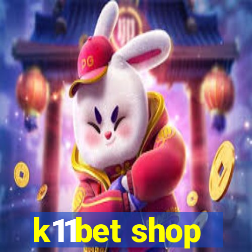 k11bet shop